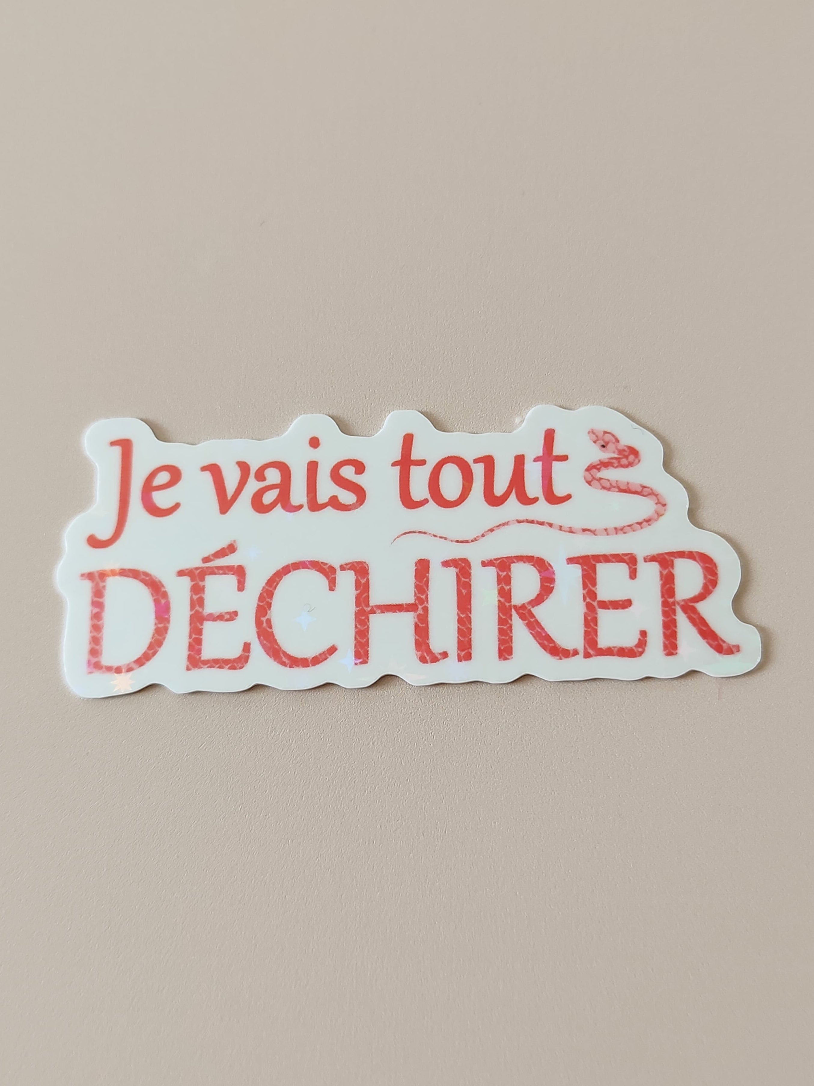 Sticker Holographique je vais tout déchirer