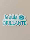 Sticker Holographique Je suis brillante