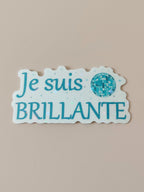Sticker Holographique Je suis brillante