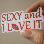 Sticker Holographique sexy and i love it